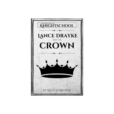 Twelfth Grade: Lance Drayke and the Crown