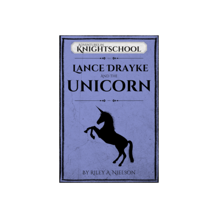 Fifth Grade: Lance Drayke and the Unicorn